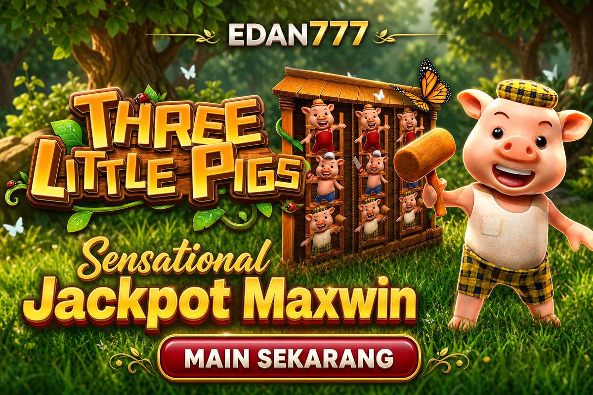 THREE LITTLE PIGS · EDAN777
